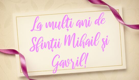 La mulți ani de Sfinții Mihail și Gavril! Urări, mesaje și felicitări pentru cei dragi