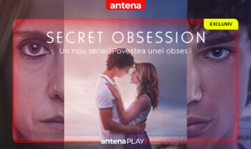 Un colaj cu imagini din serialul Secret Obsession, disponibil exclusiv în AntenPLAY